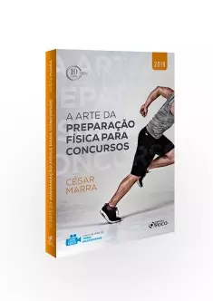 A ARTE DA PREPARAÇÃO FÍSICA PARA CONCURSOS - 1ª EDIÇÃO - 2018