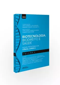 BIOTECNOLOGIA, BIODIREITO E SAÚDE : NOVAS FRONTEIRAS DA CIÊNCIA JURÍDICA - VOL 2 - 1ª ED - 2019
