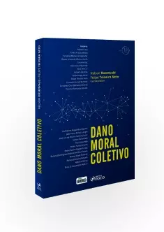 DANO MORAL COLETIVO - 1ª ED - 2018