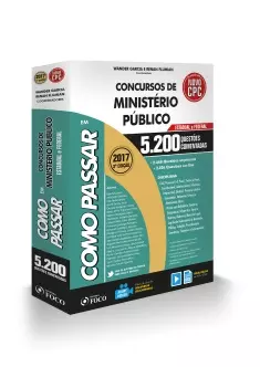 COMO PASSAR EM CONCURSOS DO MINISTÉRIO PÚBLICO ESTADUAL E FEDERAL - 5.200 QUESTÕES  - 3ª ED - 2017