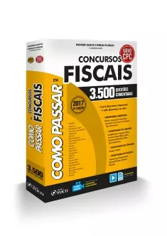 COMO PASSAR EM CONCURSOS FISCAIS - 3.500 QUESTÕES COMENTADAS - 4ª ED - 2017