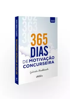 365 DIAS DE MOTIVAÇÃO CONCURSEIRA - 1ª ED - 2019