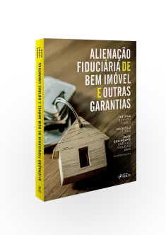 ALIENAÇÃO FIDUCIÁRIA DE BEM IMÓVEL E OUTRAS GARANTIAS - 1ª ED - 2020