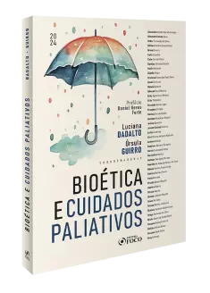 Bioética e Cuidados Paliativos - 1ª Ed - 2024