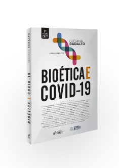 BIOÉTICA E COVID-19 - 2ª ED - 2021