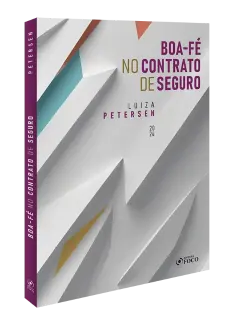 Boa-fé no Contrato de Seguro - 1ª ED - 2024