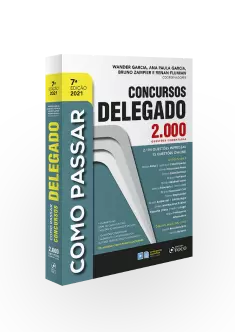 COMO PASSAR EM CONCURSOS DE DELEGADO - 2.000 QUESTÕES COMENTADAS - 7ª ED - 2021