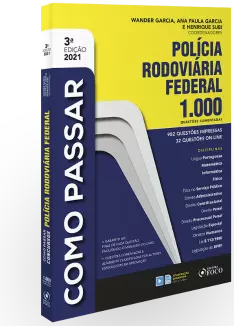 COMO PASSAR EM CONCURSOS DA POLICIA RODOVIÁRIA FEDERAL - 1.000 QUESTÕES COMENTADAS - 3ª ED - 2021