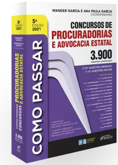 COMO PASSAR EM CONCURSOS DE PROCURADORIAS E ADVOCACIA ESTATAL - 3.900 QUESTÕES - 5ª ED - 2021