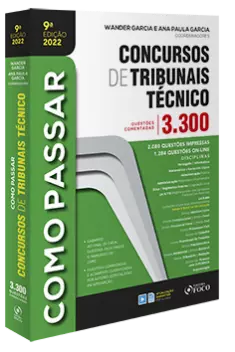 COMO PASSAR EM CONCURSOS DE TRIBUNAIS TÉCNICO - NÍVEL MÉDIO - 9 ª ED - 2022