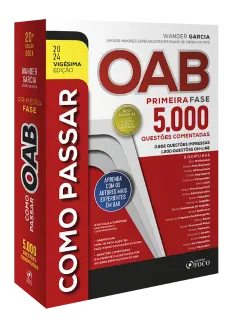 Como Passar na OAB  - 1ª Fase - 5.000 Questões Comentadas  - 20 ª Ed - 2024