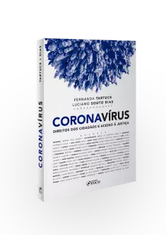 CORONAVÍRUS: DIREITOS DOS CIDADÃOS E ACESSO À JUSTIÇA - 1ª ED - 2020