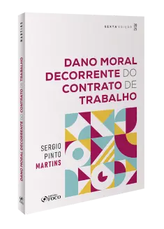 Dano Moral Decorrente do Contrato de Trabalho