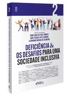 DEFICIÊNCIA & OS DESAFIOS PARA UMA SOCIEDADE INCLUSIVA - VOL 2 - 1ª ED - 2022