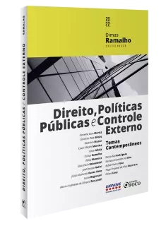 Direito, Políticas Públicas e Controle Externo - 1ª Ed - 2022