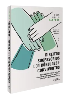 Direitos Sucessórios dos Cônjuges e Conviventes - 1ª Ed - 2024 