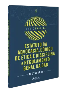 Estatuto da Advocacia, Código de Ética e Disciplina e Regulamento Geral da OAB  - 1ª ED - 2024