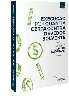 COMBO EXECUÇÃO POR QUANTIA CERTA CONTRA DEVEDOR SOLVENTE - CPC NA JURISPRUDÊNCIA 2021