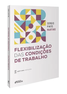 Flexibilização das condições de Trabalho