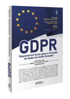 GDPR - Regulamento Geral sobre a Proteção de Dados da União Europeia - 1ª Ed - 2023