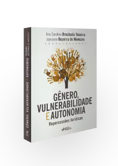 GÊNERO, VULNERABILIDADE E AUTONOMIA: REPERCUSSÕES JURÍDICAS - 1ª ED - 2020