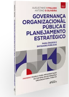 GOVERNANÇA ORGANIZACIONAL PÚBLICA E PLANEJAMENTO ESTRATÉGICO  - 1ª ED - 2021