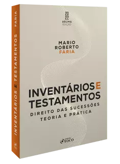 INVENTÁRIOS E TESTAMENTOS - 10ª ED - 2022