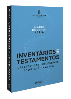 Inventários e Testamentos: Direito das Sucessões - 11ª Ed - 2023