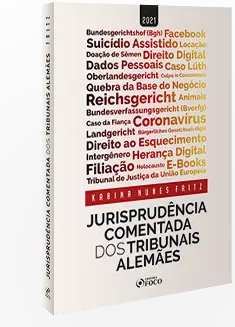 JURISPRUDÊNCIA COMENTADA DOS TRIBUNAIS ALEMÃES - 1ª ED - 2021