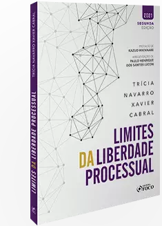 LIMITES DA LIBERDADE PROCESSUAL - 2ª ED - 2021