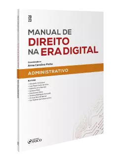 Manual de Direito na Era Digital  - Administrativo - 1ª Ed - 2023