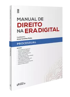 Manual de Direito na Era Digital - Processual - 1ª ED - 2023