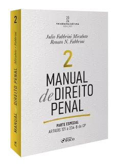 Manual de Direito Penal - Parte Especial - Arts. 121º a 234 do CP - 37ª Ed  - 2024 - Volume 2