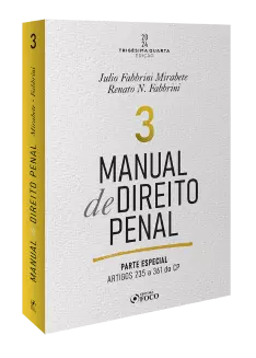 Manual de Direito Penal - Parte Especial  - Arts. 235 a 361 do CP - 34ª Ed  - 2024 - Volume 3