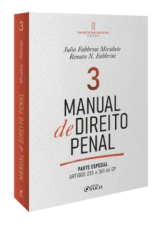 Manual de Direito Penal - Parte Especial  - Arts. 235 a 361 do CP - 35ª Ed  - 2025 - Volume 03