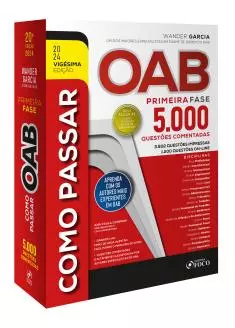 Como Passar na OAB  - 1ª Fase - 5.000 Questões Comentadas  - 20 ª Ed - 2024