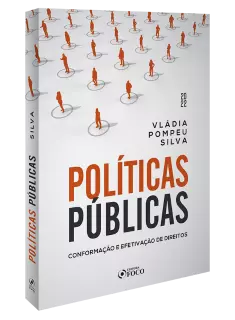 Políticas Públicas: Conformação e Efetivação de Direitos - 1ª ED - 2022