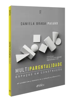 Multiparentalidade - Espaços em Construção - 1ª Ed - 2025