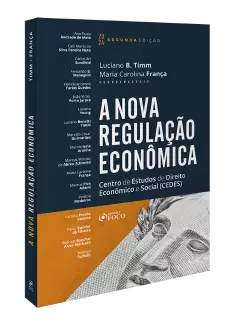 A Nova Regulação Econômica - 2ª Ed - 2024