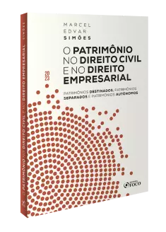 O PATRIMÔNIO NO DIREITO CIVIL E EMPRESARIAL - 1ª Ed - 2023