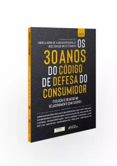 OS 30 ANOS DO CÓDIGO DE DEFESA DO CONSUMIDOR - 1ª ED - 2021