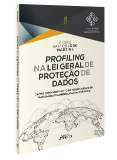 PROFILING NA LEI GERAL DE PROTEÇÃO DE DADOS - 1ª ED - 2022