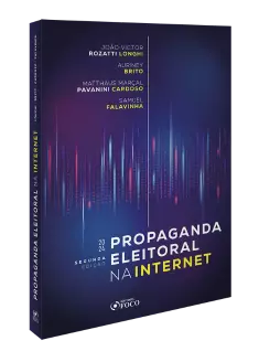 Propaganda Eleitoral na Internet - 2ª Ed - 2024