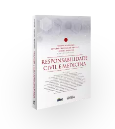 RESPONSABILIDADE CIVIL E MEDICINA - 1ª ED - 2020