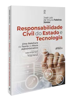 Responsabilidade Civil do Estado e Tecnologia - 1ª Ed - 2024