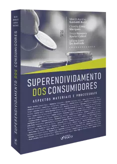 Superendividamento dos Consumidores - Aspectos Materiais e Processuais - 1ª Ed - 2024